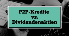 P2P-Kredite vs Dividendenaktien