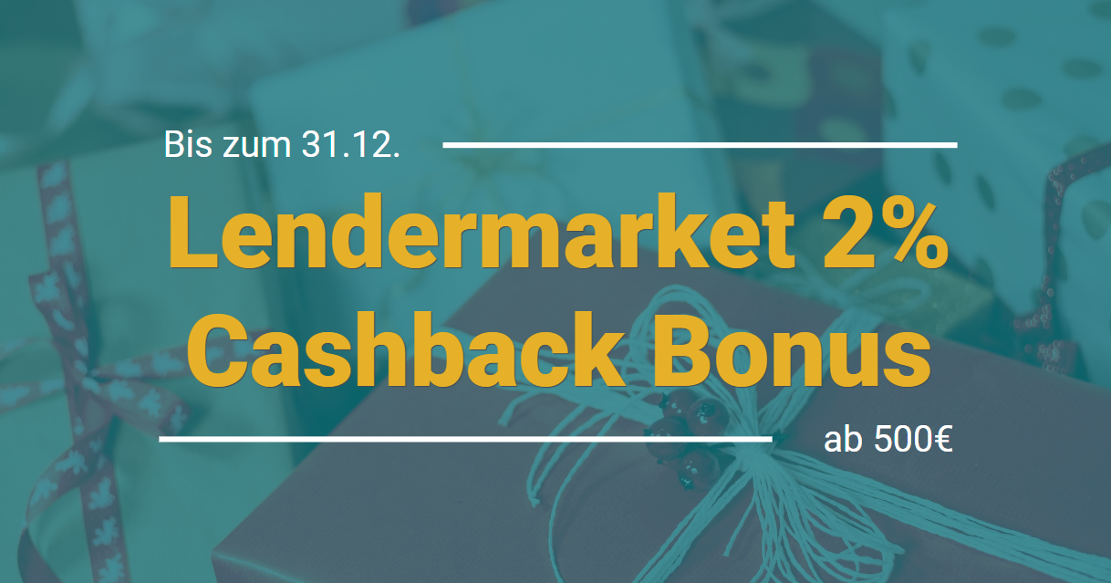 Lendermarket 2% Cashback Bonus für neue & alte Investoren 2023