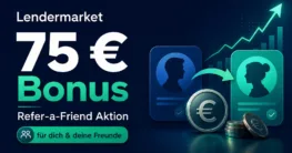 Lendermarket Refer-a-Friend 75€ Bonus