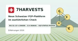 7Harvests Erfahrungen 2026 – neue Schweizer P2P-Plattform im Check