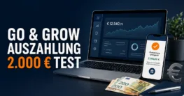 Go & Grow Auszahlung 2026 – mein Test mit 2.000 Euro