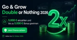 Go & Grow Double or Nothing 2026 Aktion